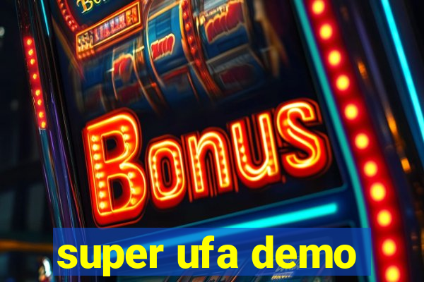 super ufa demo